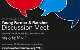 Young farmers and ranchers who have a passion for agriculture and a determination to help solve issues facing agriculture are encouraged to apply for Texas Farm Bureau’s 2019 Young Farmer & Rancher Discussion Meet.