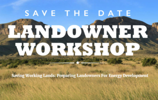 West Texas landowners can attend a free landowner workshop, Saving Working Lands: Preparing Landowners for Energy Development, on Nov. 14.