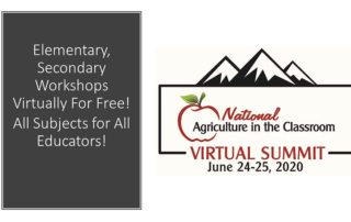 Encourage teachers and volunteer educators to register for the National Agriculture in the Classroom’s Virtual Summit. The online sessions are free and open to anyone interested in pre-kindergarten through 12th grade agricultural literacy.