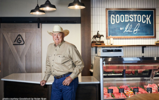 Twenty years after the launch of Nolan Ryan Beef, the Texas Farm Bureau member has introduced his latest venture—Goodstock by Nolan Bryan, a boutique butcher shop in Round Rock.