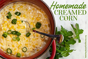 Homemade creamed corn is nothing like the stuff from a can. It’s better. So, give it a try. Your family and your taste buds will thank you.