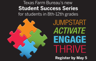 Texas Farm Bureau (TFB) launched three new summer programs and updated one program through what is now called the Student Success Series.