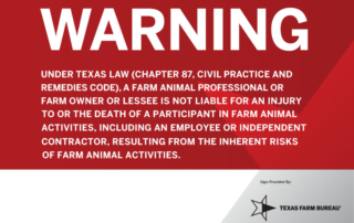 Texas Farm Bureau has farm animal liability signs available for members that meets the language requirements under FALA.
