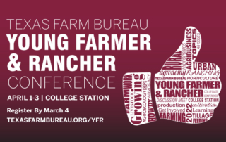 The Texas Farm Bureau Young Farmer & Rancher Conference is set for April 1-3 in College Station for farmers and ranchers age 18-35.