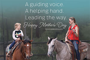 We recognize all moms, but especially the farm moms and ranch moms, in this Mother's Day blog on Texas Table Top.
