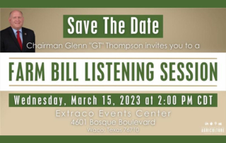 Farm bill listening session set for March 15, Waco The U.S. House Agriculture Committee will host a farm bill listening session at 2 p.m. Wednesday, March 15, in Waco.