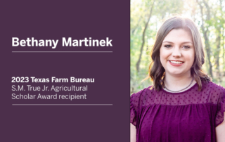 Bethany Martinek of Grayson County was named the recipient of TFB's $20,000 S.M. True Jr. Agricultural Scholar Award.