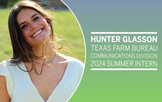 Glasson joins TFB Communications team as summer intern Hunter Glasson, a junior at Texas Tech University, joins Texas Farm Bureau’s Communications team as the summer intern.