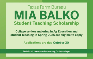 Spring 2025 student teaching scholarships open Agricultural education students who are preparing to student teach in spring 2025 can apply for scholarships from Texas Farm Bureau (TFB).