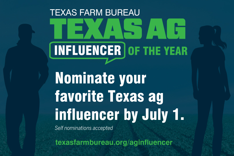 Texas Farm Bureau launches ag influencer contest The search is on for the first Texas Ag Influencer of the Year—a new contest launched by Texas Farm Bureau.