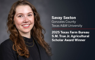 Sexton receives 2025 TFB S.M. True Jr. Ag Scholar Award Texas Farm Bureau’s (TFB) A Texas most prestigious scholarship was given to an A&M University student with a passion for agriculture.