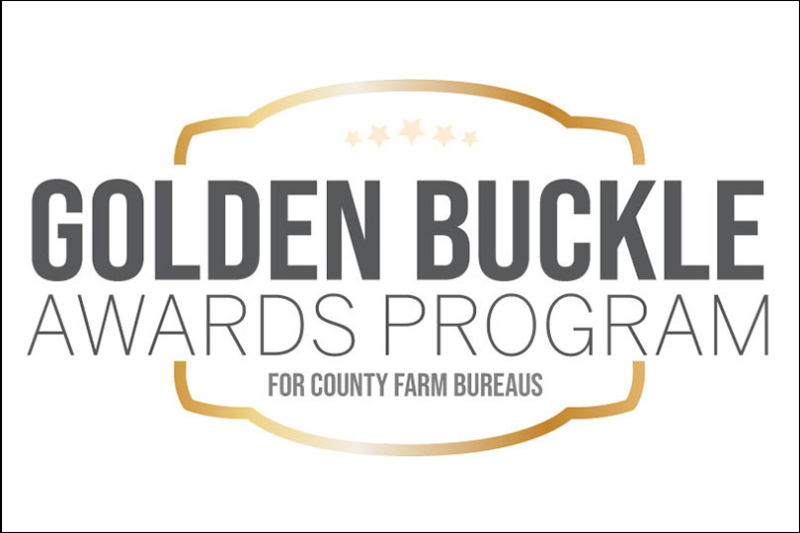 Golden Buckle Award to highlight county Farm Bureau efforts County Farm Bureaus can earn prizes and bragging rights through the 2026 Golden Buckle Awards Program.