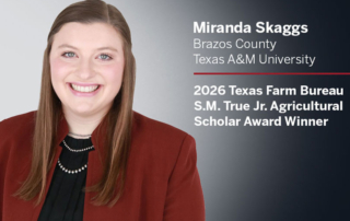 Skaggs receives TFB’s 2026 True scholar award Miranda Skaggs is driven, passionate about agriculture and the recipient of this year's $25,000 Texas Farm Bureau S.M. True Jr. Agricultural Scholar Award.