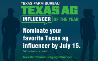 Nominate an influencer for TFB’s Ag Influencer of the Year Award Texas Farm Bureau (TFB) is accepting nominations for its second annual Texas Ag Influencer of the Year contest, recognizing individuals who use social media to share the story of Texas agriculture.